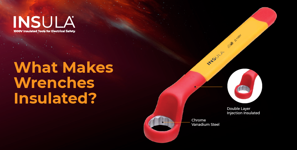 What Makes Wrenches Insulated