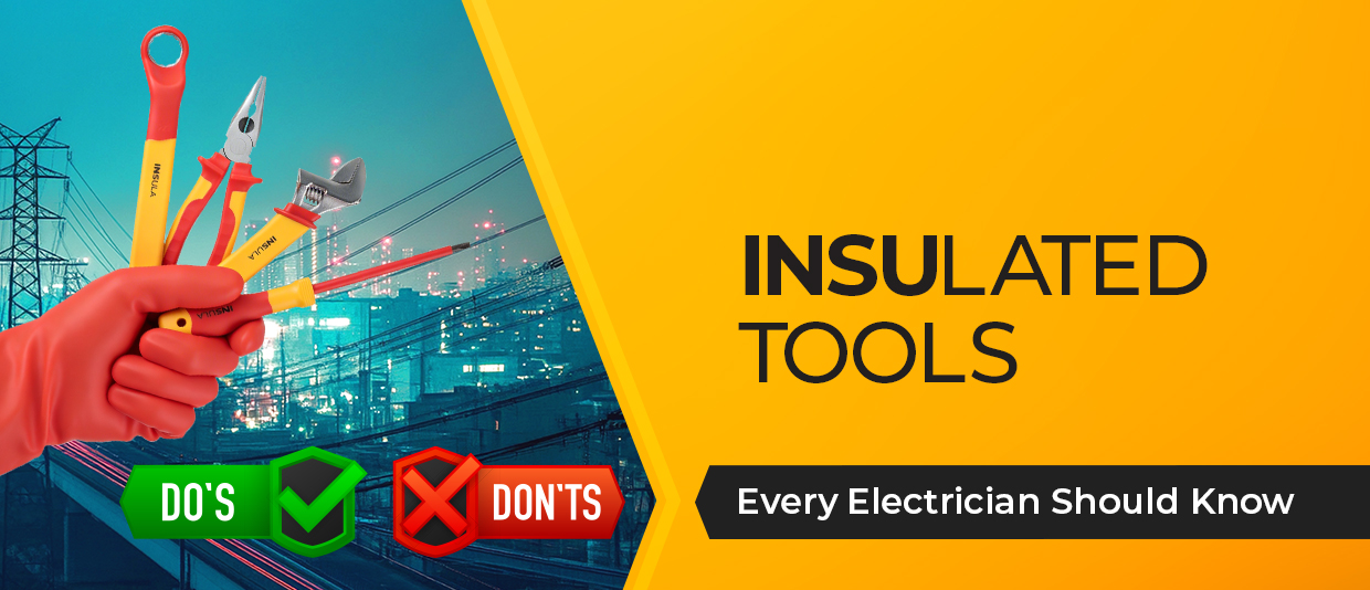 Insulated Tools: Do's and Don'ts Every Technician Should Know