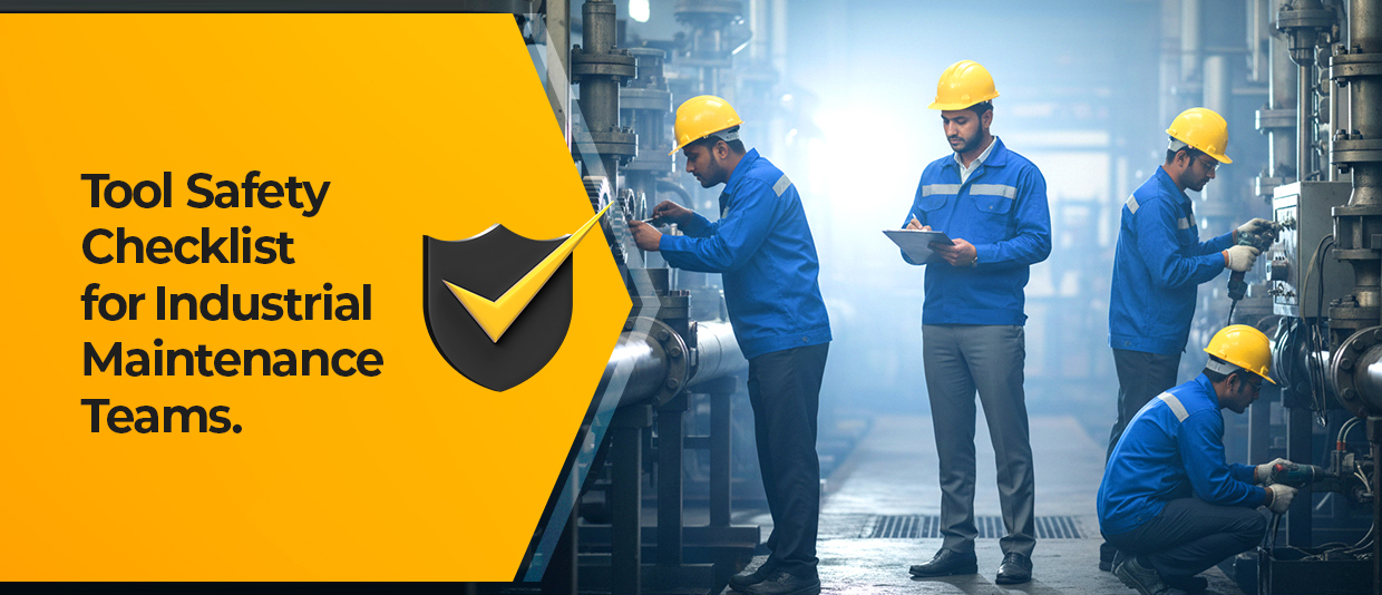 Tool Safety Checklist for Industrial Maintenance Teams