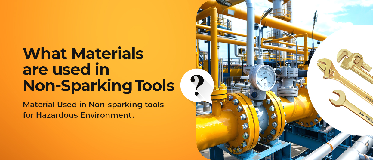 What Materials Are Used in Non-Sparking Tools? A Complete Guide